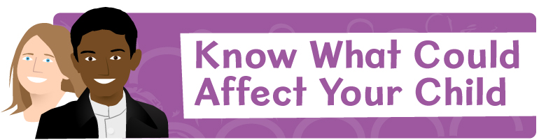 Know What Could Affect Your Child